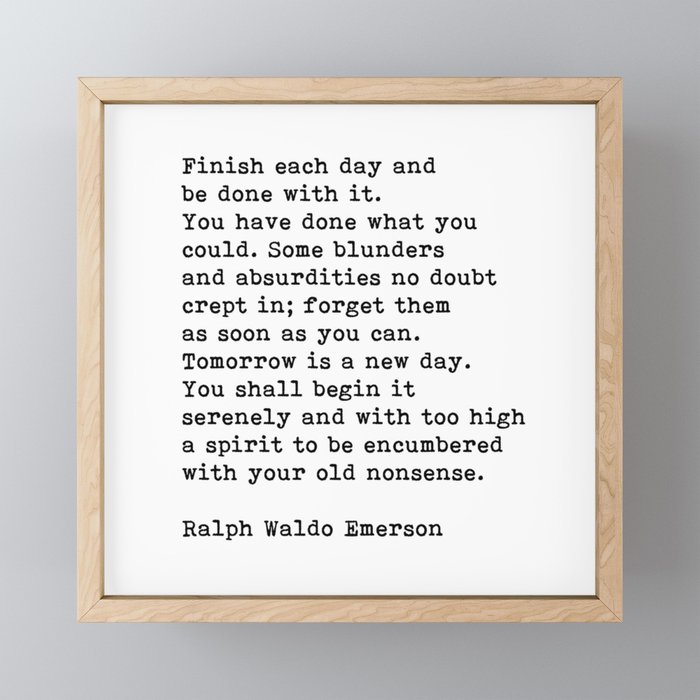ralph-waldo-emerson-finish-each-day-inspirational-quote-framed-mini-art-prints